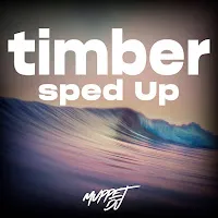 Muppet Dj — Timber (Sped Up) (Remix) Ft Seca Records — обложка